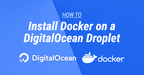 Install Docker on a DigitalOcean Droplet