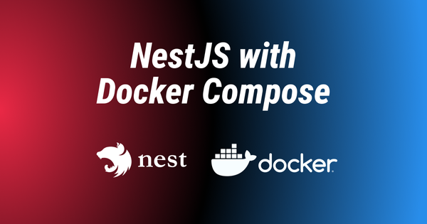 NestJS with Docker Compose for Development